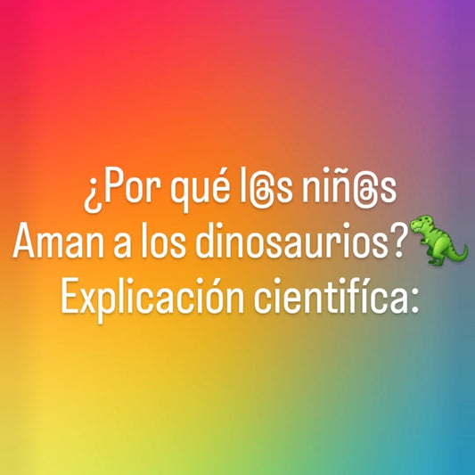 ¿Por qué los niños aman los dinosaurios? Explicación científica: