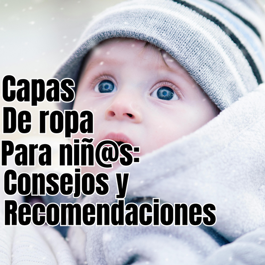 Capas de ropa para niños: consejos y recomendaciones