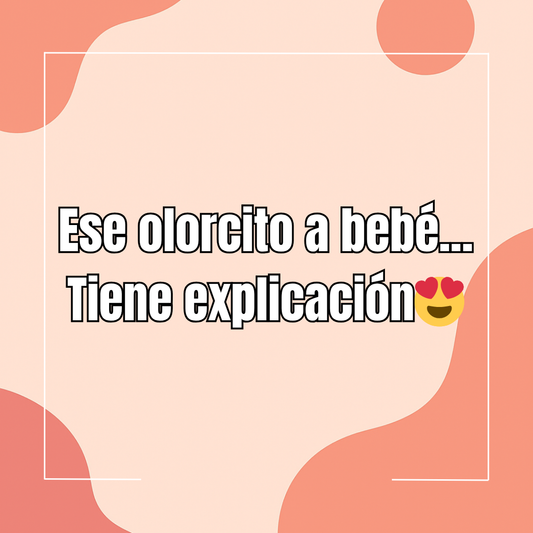 Ese olorcito a bebé… tiene explicación👶💛