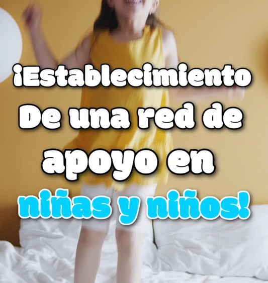 Establecimiento de una Red de Apoyo en Niñas y Niños