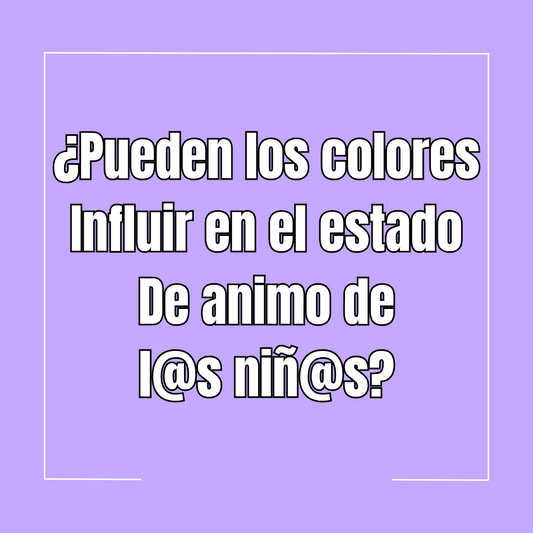 ¿Los colores pueden influir en el estado de ánimo de los niños?